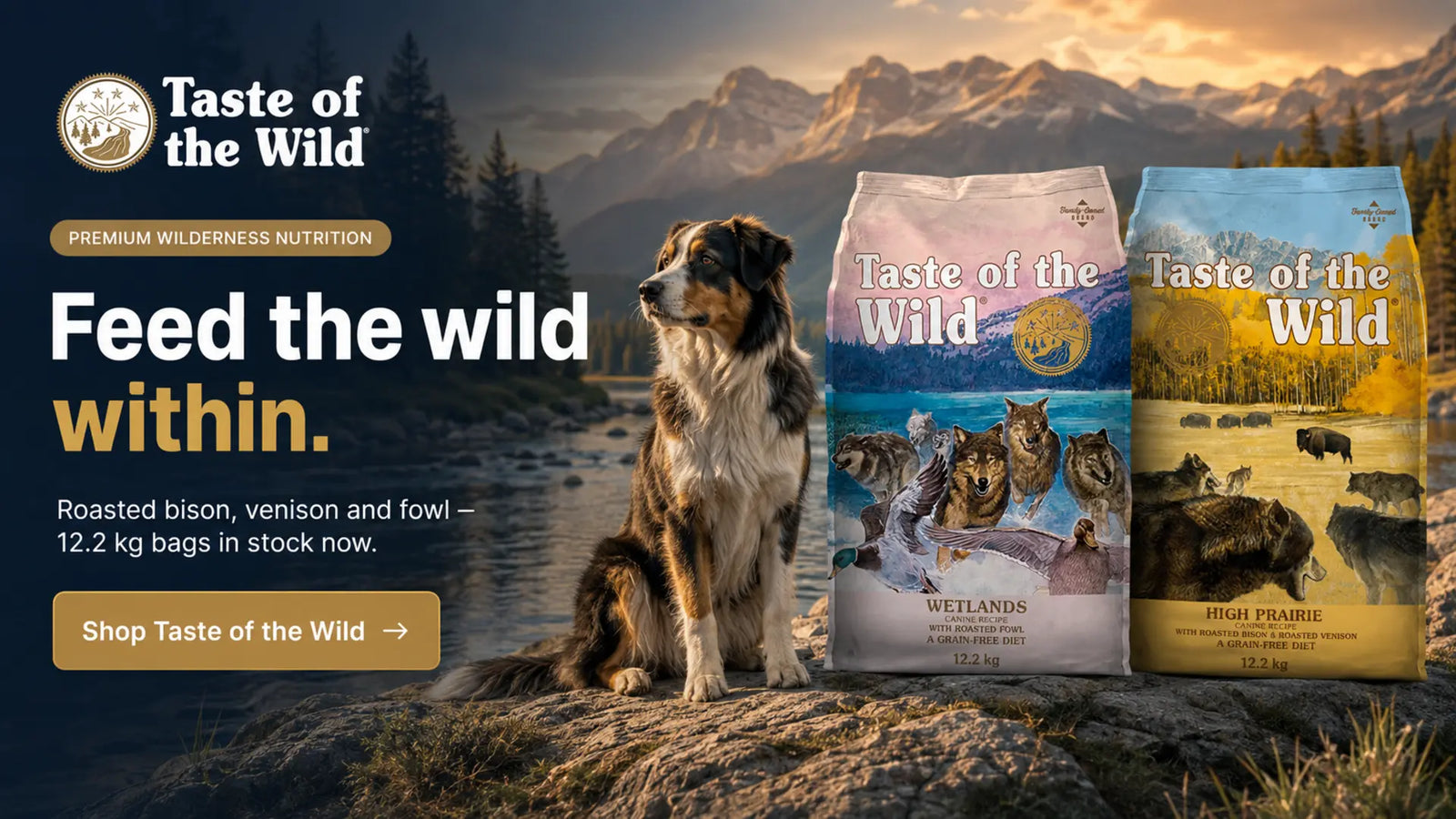 Taste of the Wild dog food featuring currently in-stock Ancient Wetlands Roasted Fowl 12.2 kg and High Prairie Roasted Bison & Venison 12.2 kg. Shop Taste of the Wild at MyPets.lk.